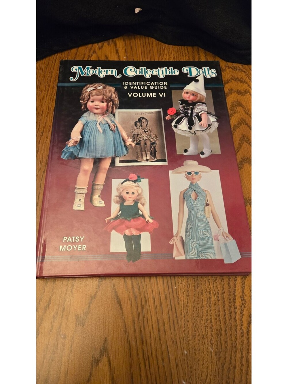 Modern Collectible Dolls Identification & Value Guide Volume VI by Patsy Moyer